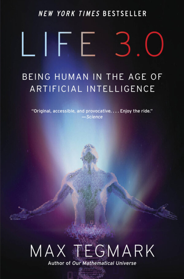 Book Life 3.0 Being Human in the Age of Artificial Intelligence by Max Tegmark